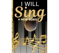 I Will Sing a New Song Blank Lined Journal