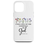 I Will Sing of the Goodness of God Psalm 89:1 Christian Bird Custodia per iPhone 13 Pro Max