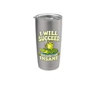 I Will Succeed Because I Am Insane - Funny Frog Bicchiere termico in acciaio inox doppia parete