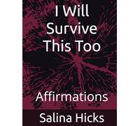I Will Survive This Too: Affirmations