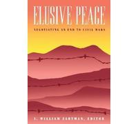 I. William Zartman Elusive Peace (Tascabile)
