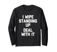 I Wipe Standing Up (Deal With It) - Divertente detto Pooping Maglia a Manica