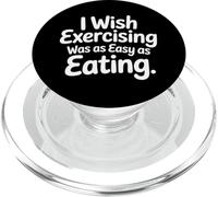 I Wish Exercising Was As Easy As Eating - PopSockets PopGrip per MagSafe