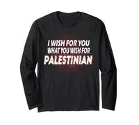 I Wish for You What You Wish for Palestinian Maglia a Manica
