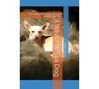 I Wish I Was a Dog: The Unbearable Reality of Living With Chronic Pain