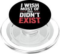 I Wish Most Of You Didn't Exist - PopSockets PopGrip per MagSafe
