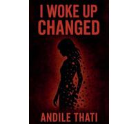 I woke up changed