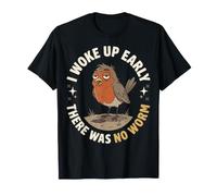 I Woke Up Early There Was No Worm Sarcastico Maglietta