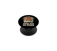 I Woke Up Early There Was No Worm Sarcastico PopSockets PopGrip Adesivo