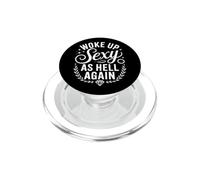 I Woke Up Sexy As Hell Again Funny Sarcastic Women Saying PopSockets PopGrip per MagSafe