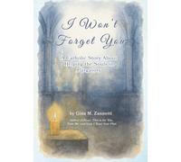 I Won’t Forget You: A Catholic Story About Helping the Souls in Purgatory: 3