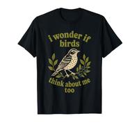 I Wonder If Birds Think About Me Design Bird Watching Maglietta
