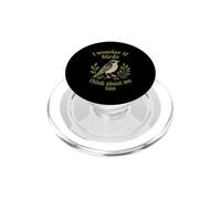 I Wonder If Birds Think About Me Design Bird Watching PopSockets PopGrip per MagSafe