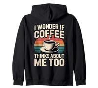 I Wonder If Coffee Thinks About Me Too Felpa con Cappuccio