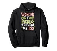 I Wonder If Pickles Think About Me Too Buongustaio Felpa con Cappuccio