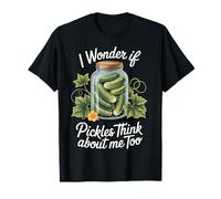 I Wonder If Pickles Think About Me Too Buongustaio Maglietta