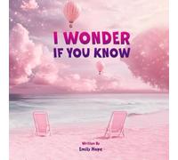 I Wonder If You Know