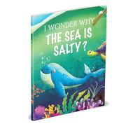 I Wonder Why Is the Sea Salty