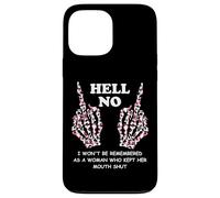 I Won't Be Remembered as a Woman Who Kept Her Mouth Shut Custodia per iPhone 13 Pro Max