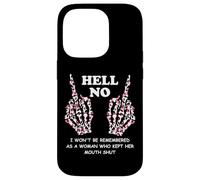 I Won't Be Remembered as a Woman Who Kept Her Mouth Shut Custodia per iPhone 14 Pro