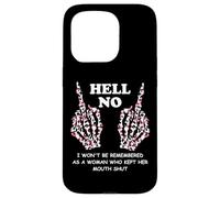 I Won't Be Remembered as a Woman Who Kept Her Mouth Shut Custodia per iPhone 15 Pro