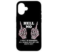 I Won't Be Remembered as a Woman Who Kept Her Mouth Shut Custodia per iPhone 16