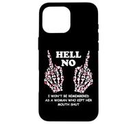 I Won't Be Remembered as a Woman Who Kept Her Mouth Shut Custodia per iPhone 16 Pro Max