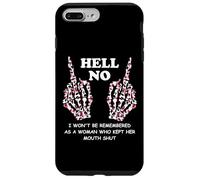 I Won't Be Remembered as a Woman Who Kept Her Mouth Shut Custodia per iPhone 7 Plus/8 Plus