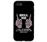 I Won't Be Remembered as a Woman Who Kept Her Mouth Shut Custodia per iPhone SE (2020) / 7 / 8