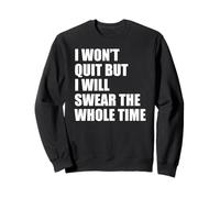 I Won't LASCIO MA I Will Swear The WORLE Funzione Funny Run Meme Felpa