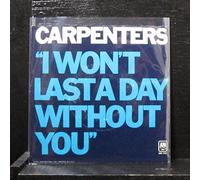 I Won't Last A Day Without You-7" 45