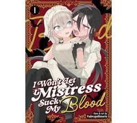 I Won't Let Mistress Suck My Blood Vol. 1