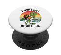 I Won't Quit But I Will Swear The Whole Time | Tartaruga PopSockets PopGrip Adesivo
