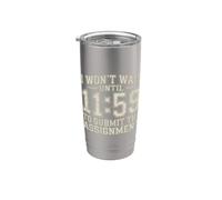 I Won't Wait Until 11:59 To Submit The Assignment Bicchiere termico in acciaio inox doppia parete