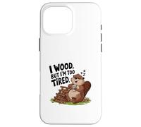 I wood Ma sono troppo stanco Custodia per iPhone 16 Pro Max