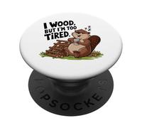 I wood Ma sono troppo stanco PopSockets PopGrip Adesivo