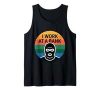 I Work At A Bank Job Humor Office Sarcasm ------- Canotta