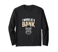 I Work At A Bank Job Humor Office Sarcasm ----- Maglia a Manica