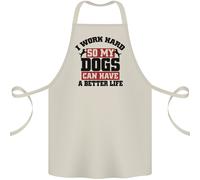 I Work Hard Cosi My Cani Better Life Divertente Cotone Grembiule 100% Biologico