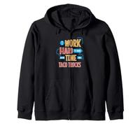 I Work Hard for Taco Trucks Citazione divertente Felpa con Cappuccio