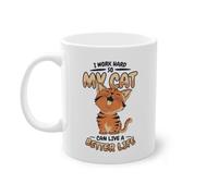 I Work Hard So My Cat Can Have A Better Life Gattino Amante dei gatti Tazza da caffè | Gatto domestico gatto bianco (06828B)