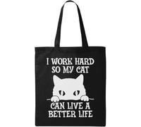 I Work Hard So My Cat Can Live A Better Life Borsa tote in cotone ecologico naturale nero, Nero , Taglia unica