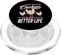 I Work Hard So My Chickens Can Have A Better Life - Chicken PopSockets PopGrip per MagSafe