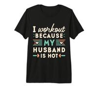 I Work out Because My Husband Is Hot Workout Maglietta Premium