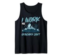 I Work The Graveyard Shift Night Noctural Worker - Canotta