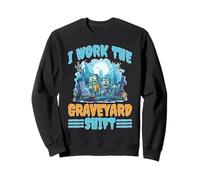 I Work The Graveyard Shift Night Noctural Worker Felpa