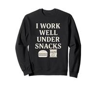 I Work Well Under Snacks Funny Food Citazione Felpa