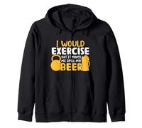 I Would Exercise But It Makes Me Spill My Beer And Gym Lover Felpa con Cappuccio