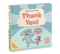 I Would Like to Say Thank You (Elephant & Piggie)
