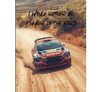 I Would Rather Be...: 150 Lined Sheets